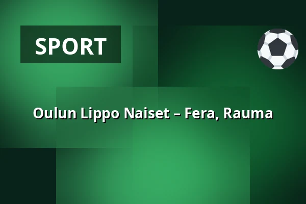 Oulun Lippo Naiset – Fera, Rauma — Hielo Stadion Raksila, Oulu