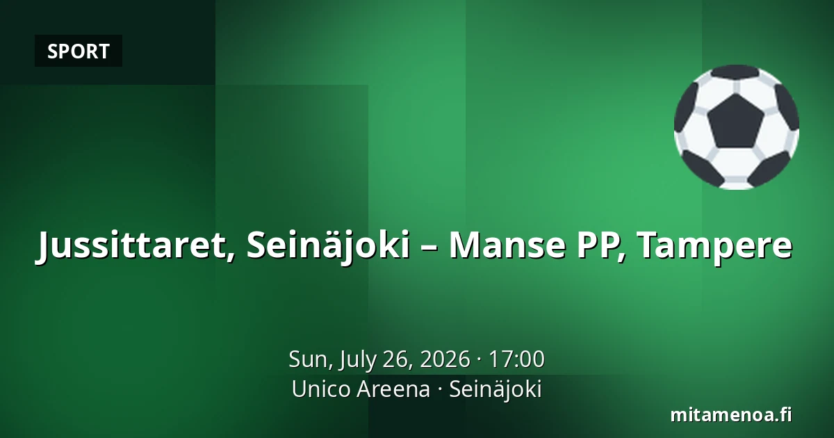 Jussittaret, Seinäjoki – Manse PP, Tampere — Unico Areena, Seinäjoki