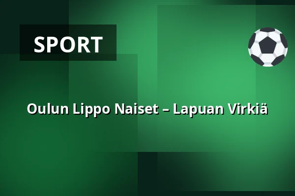 Oulun Lippo Naiset – Lapuan Virkiä — Hielo Stadion Raksila, Oulu
