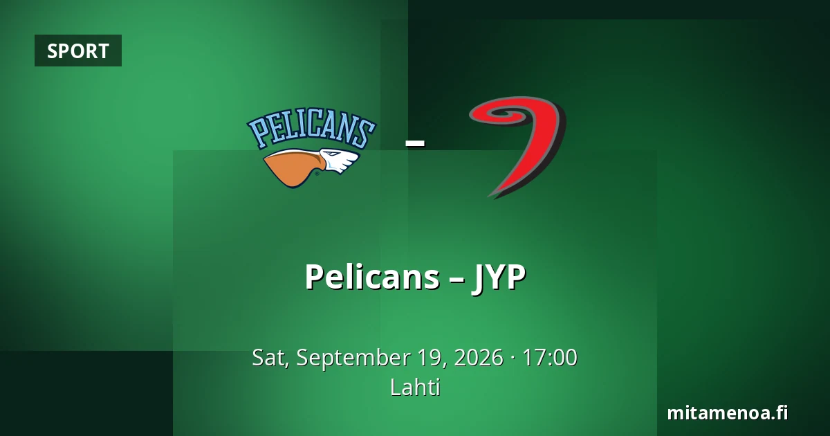 Pelicans – JYP — Lahti