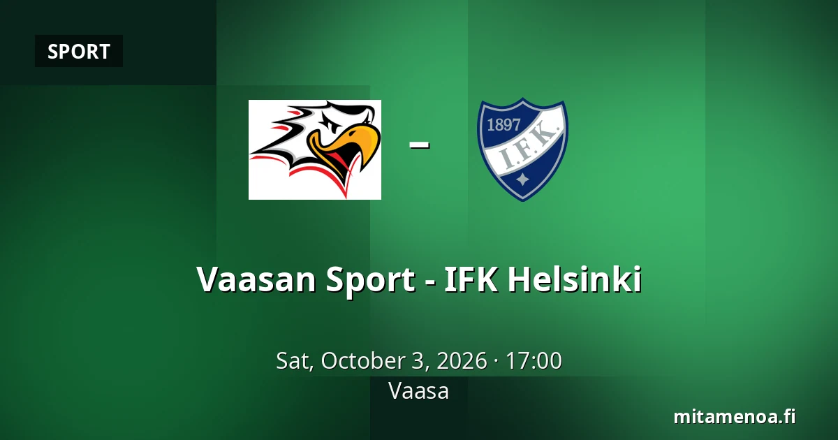 Vaasan Sport – IFK Helsinki — Vaasa