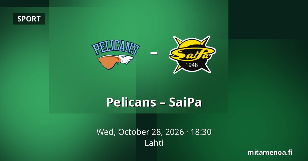 Pelicans – SaiPa — Lahti