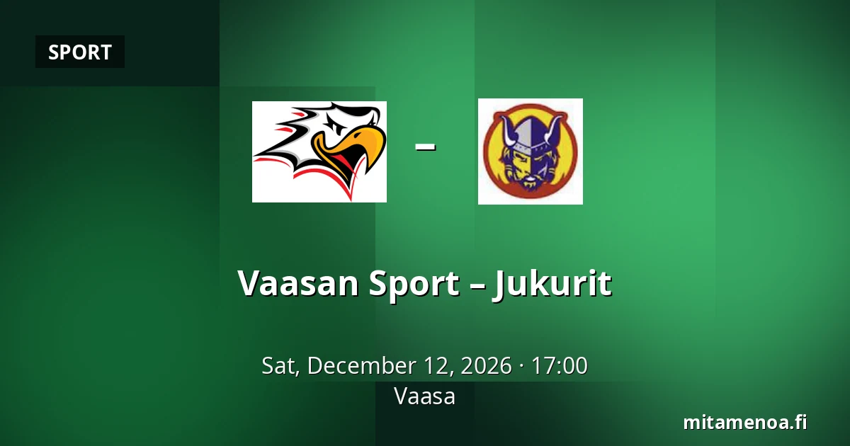 Vaasan Sport – Jukurit — Vaasa