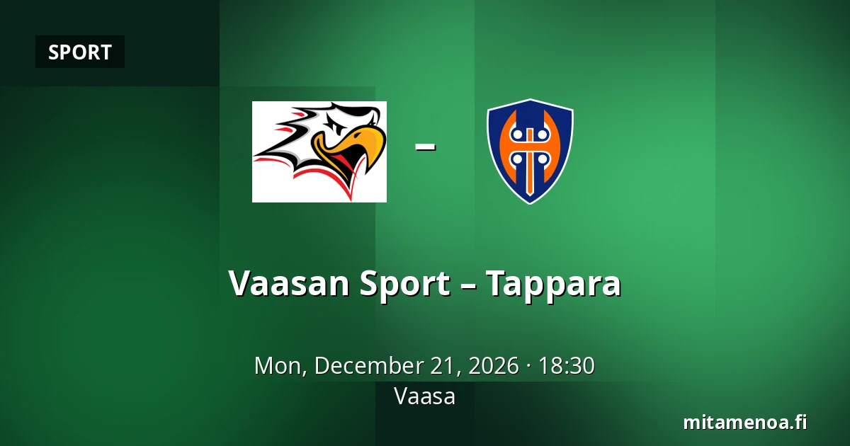 Vaasan Sport – Tappara — Vaasa