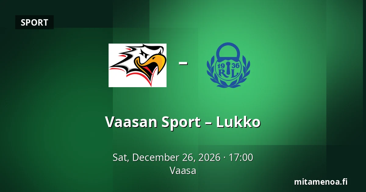 Vaasan Sport – Lukko — Vaasa