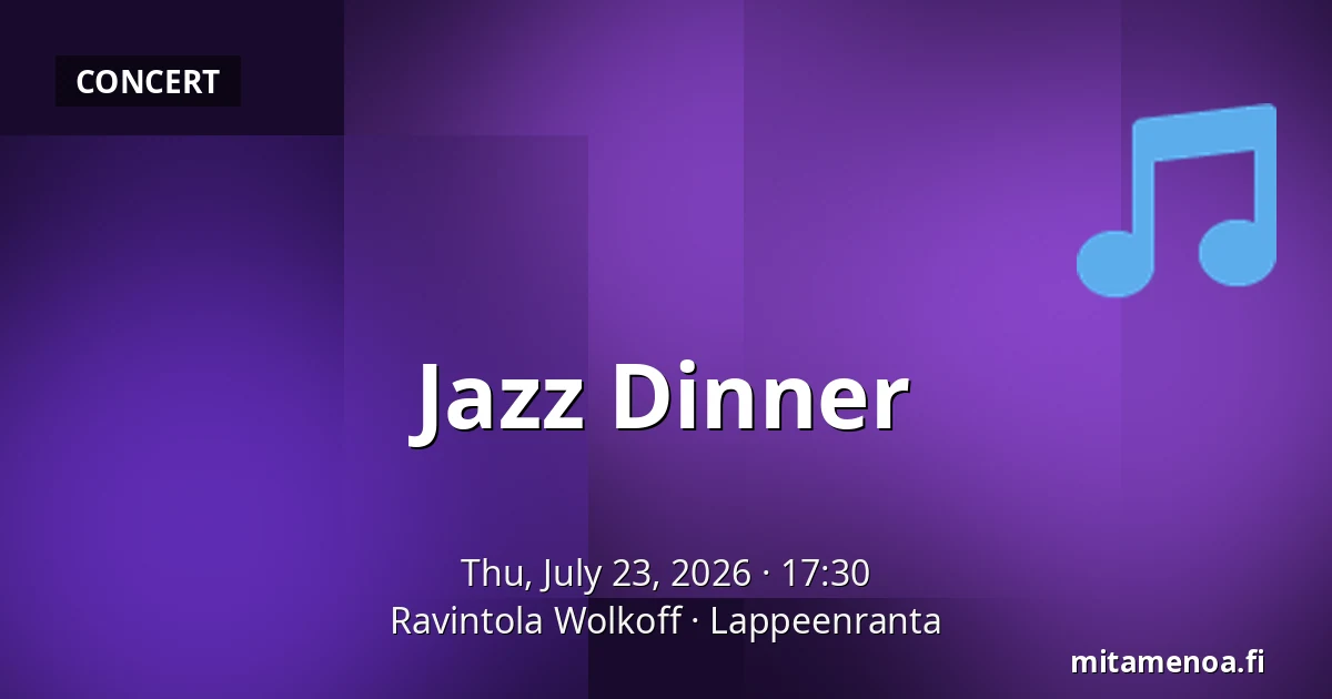 Jazz Dinner — Ravintola Wolkoff, Lappeenranta