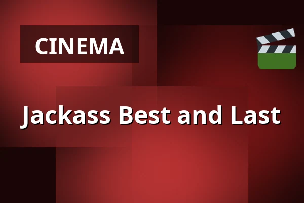 Jackass Best and Last — Finnkino, Tampere
