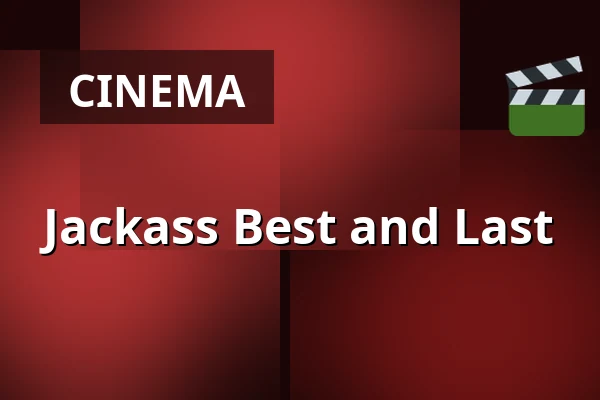 Jackass Best and Last — Finnkino, Vantaa