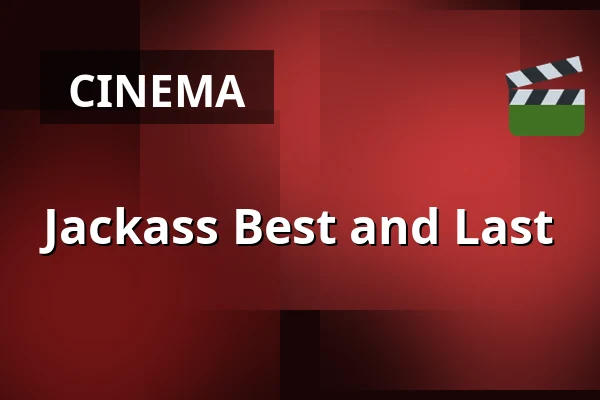 Jackass Best and Last — Finnkino, Lappeenranta