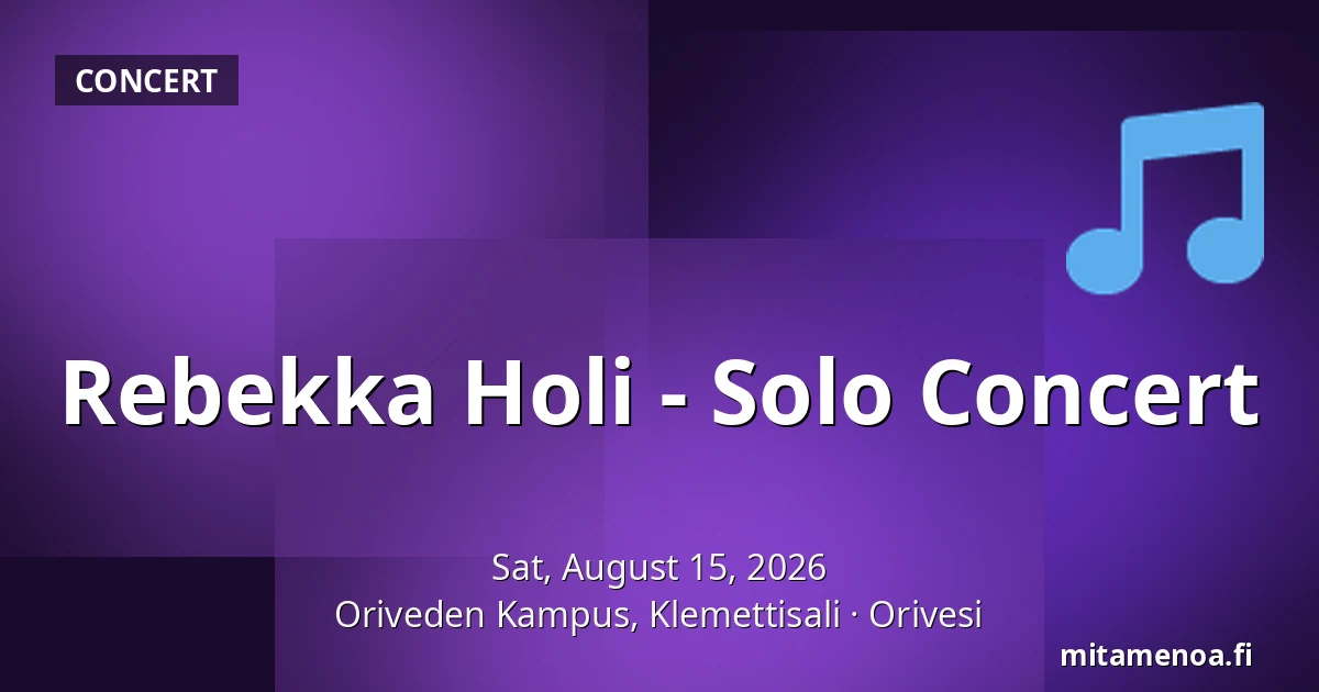 Rebekka Holi - Solo Concert — Oriveden Kampus, Klemettisali, Orivesi
