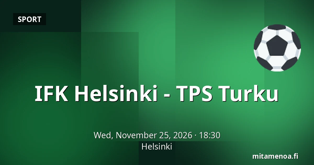 IFK Helsinki – TPS Turku — Helsinki