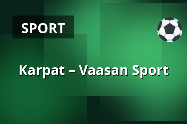 Karpat – Vaasan Sport — Oulu