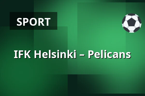 IFK Helsinki – Pelicans — Helsinki