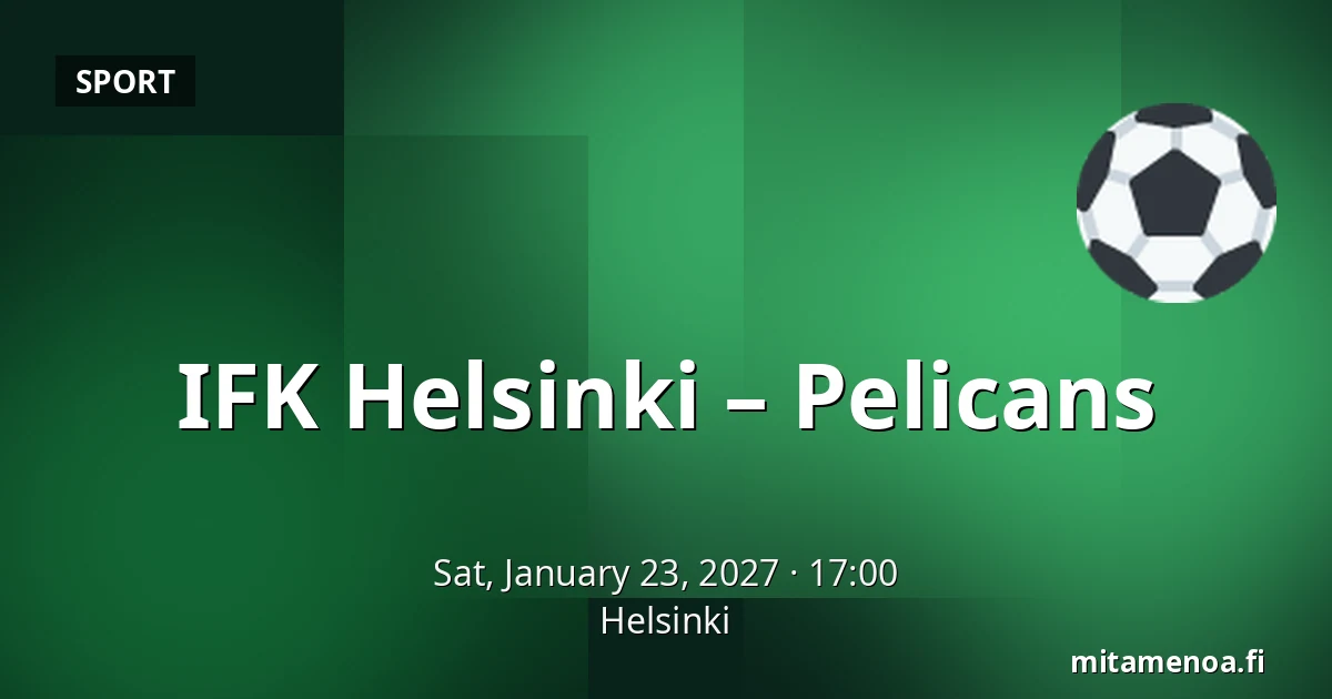 IFK Helsinki – Pelicans — Helsinki