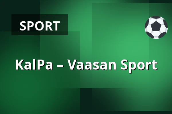 KalPa – Vaasan Sport — Kuopio