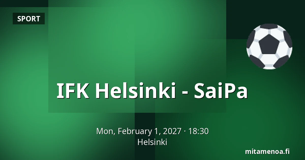 IFK Helsinki – SaiPa — Helsinki
