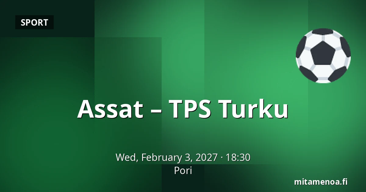 Assat – TPS Turku — Pori