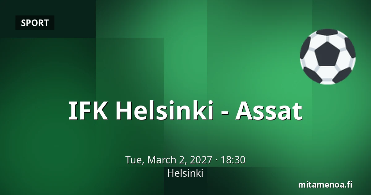 IFK Helsinki – Assat — Helsinki