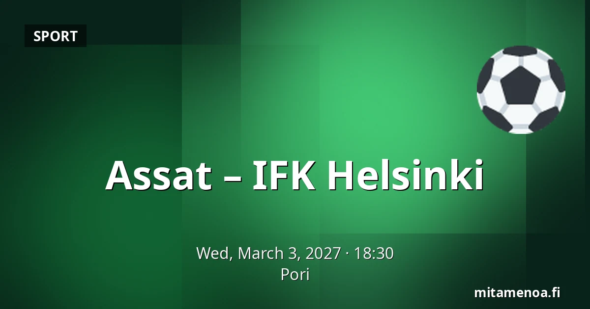 Assat – IFK Helsinki — Pori