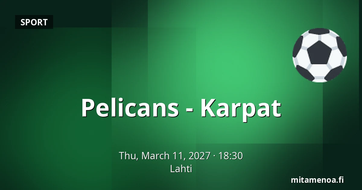 Pelicans – Karpat — Lahti