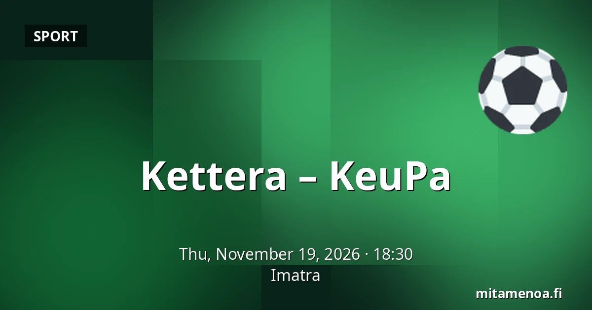 Kettera – KeuPa — Imatra