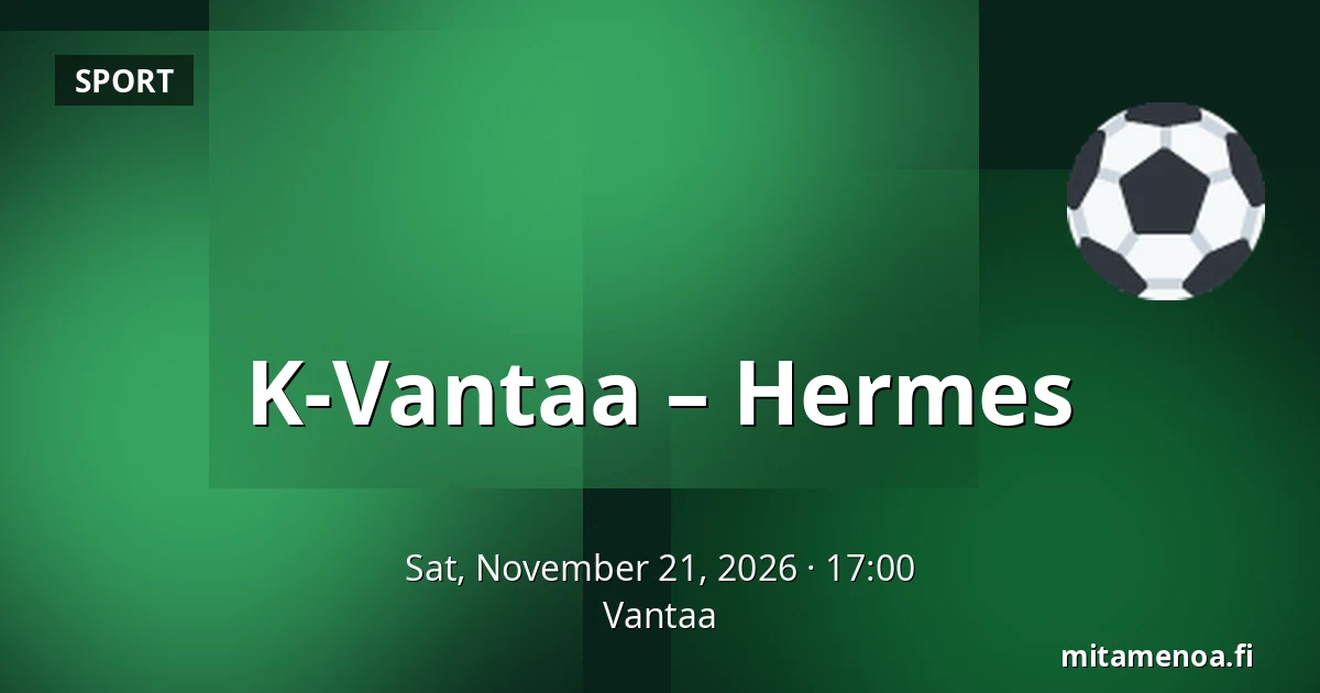 K-Vantaa – Hermes — Vantaa