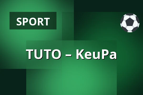 TUTO – KeuPa