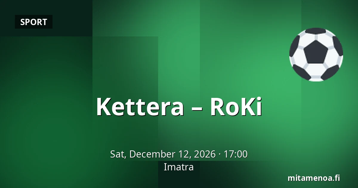 Kettera – RoKi — Imatra