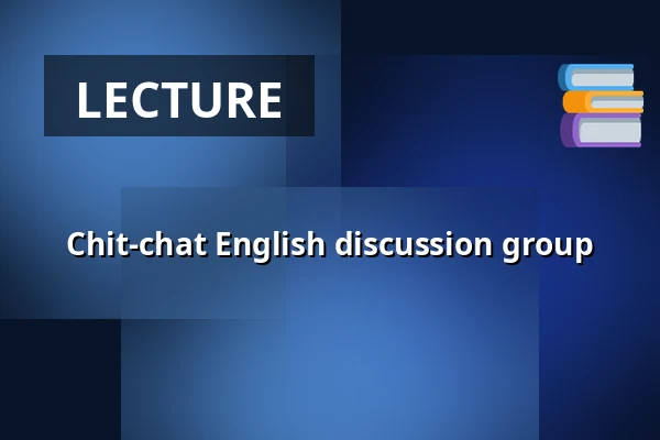 Chit-chat English discussion group — Roihuvuoren seniorikeskus, Helsinki