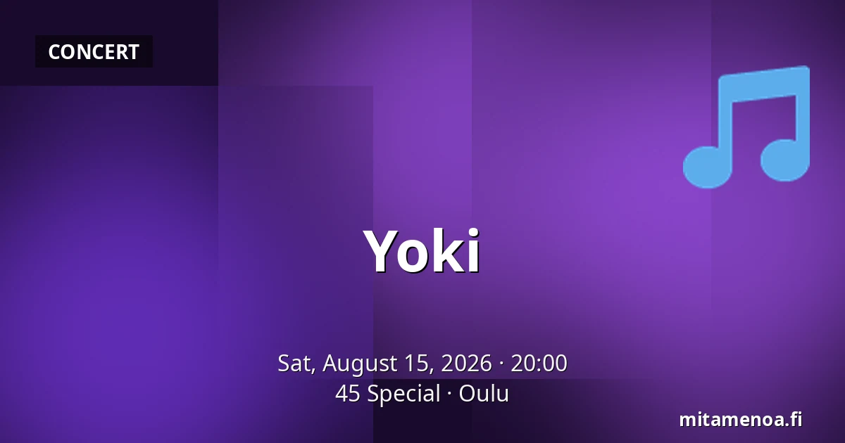 Yoki — 45 Special, Oulu