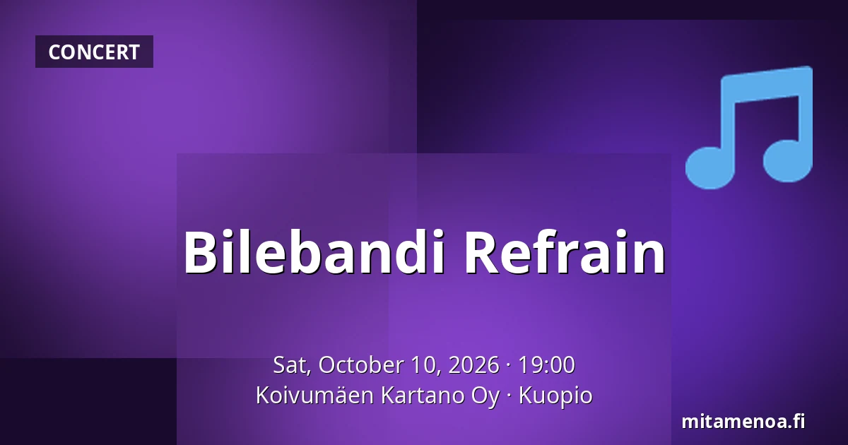 Bilebandi Refrain — Koivumäen Kartano Oy, Kuopio