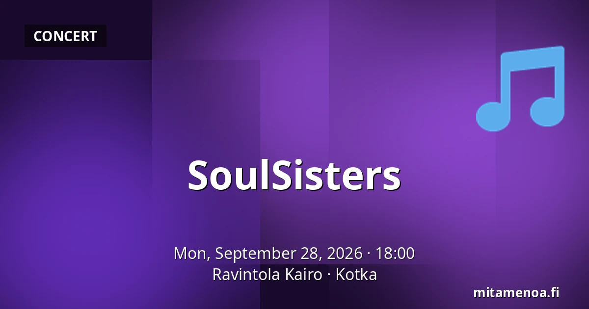 SoulSisters — Ravintola Kairo, Kotka