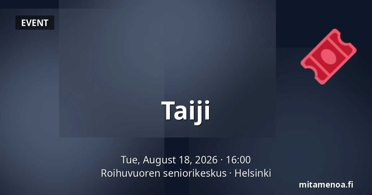 Taiji — Roihuvuoren seniorikeskus, Helsinki