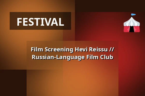 Film Screening Hevi Reissu // Russian-Language Film Club — Sellon kirjasto, Espoo