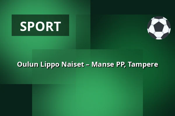 Oulun Lippo Naiset – Manse PP, Tampere — Hielo Stadion Raksila, Oulu