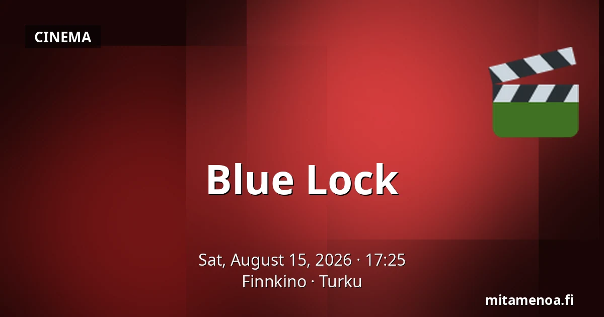 Blue Lock — Finnkino, Turku