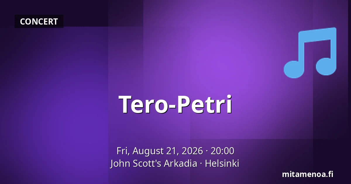Tero-Petri — John Scott's Arkadia, Helsinki
