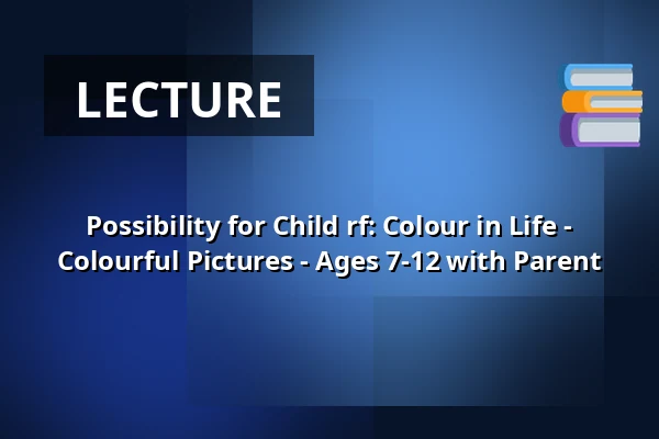Possibility for Child rf: Colour in Life - Colourful Pictures - Ages 7-12 with Parent — Annantalo, Helsinki