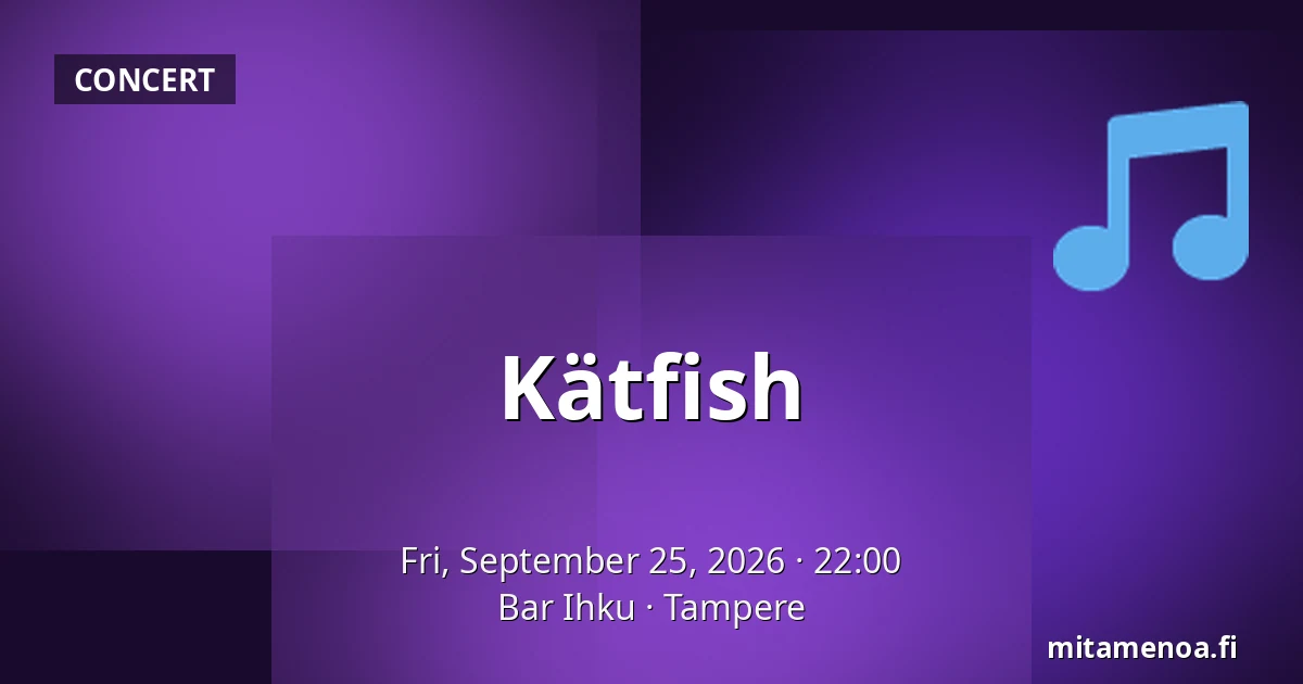 Kätfish — Bar Ihku, Tampere
