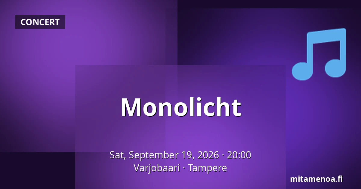 Monolicht — Varjobaari, Tampere