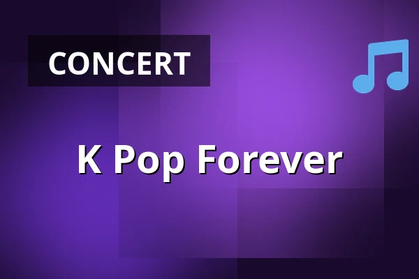 K Pop Forever — Tampere Hall, Tampere