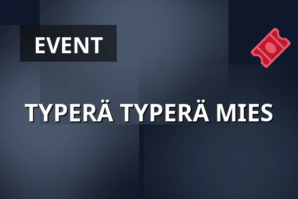 TYPERÄ TYPERÄ MIES — Käpylän lippakiska, Helsinki
