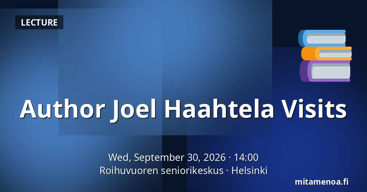 Author Joel Haahtela Visits — Roihuvuoren seniorikeskus, Helsinki