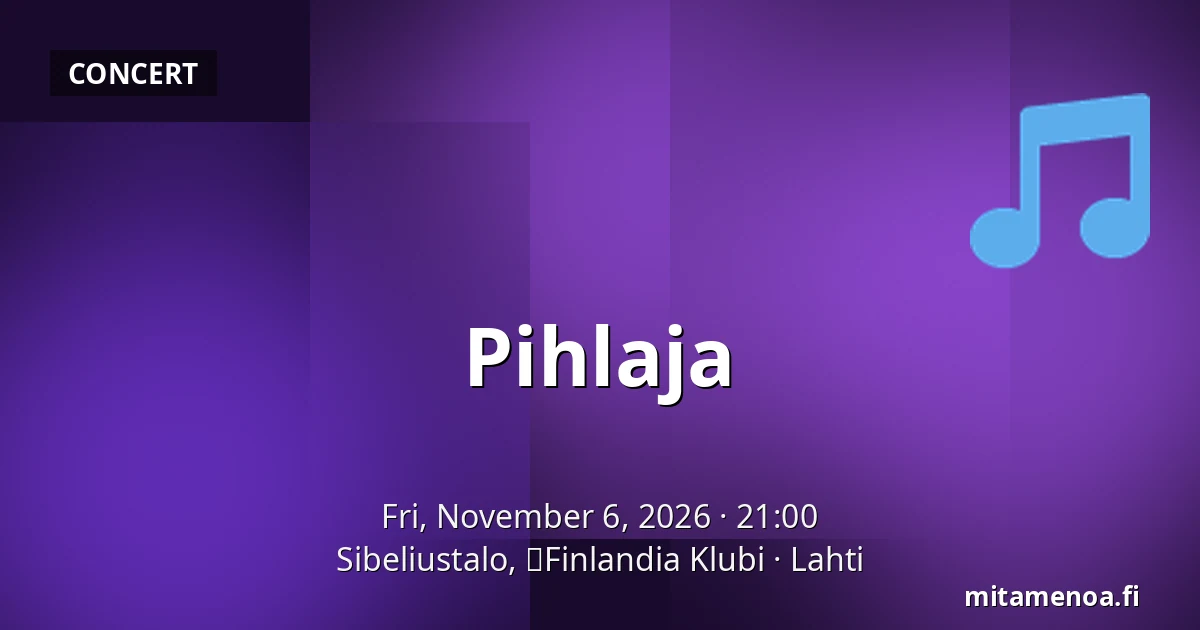 Pihlaja — Sibeliustalo, 	Finlandia Klubi, Lahti