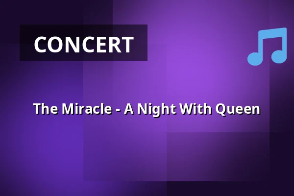 The Miracle - A Night With Queen — RioLive, Oulu