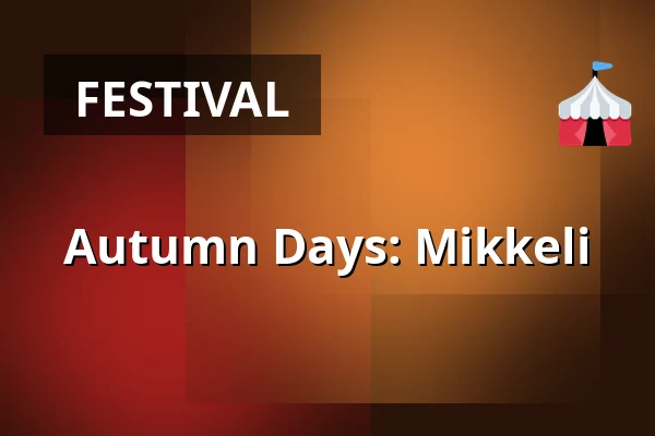 Autumn Days: Mikkeli — Turkansaaren ulkomuseo, Oulu