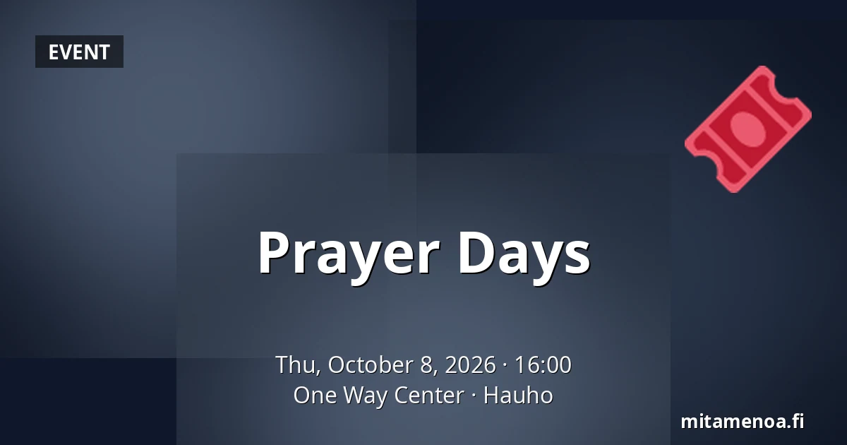 Prayer Days — One Way Center, Hauho