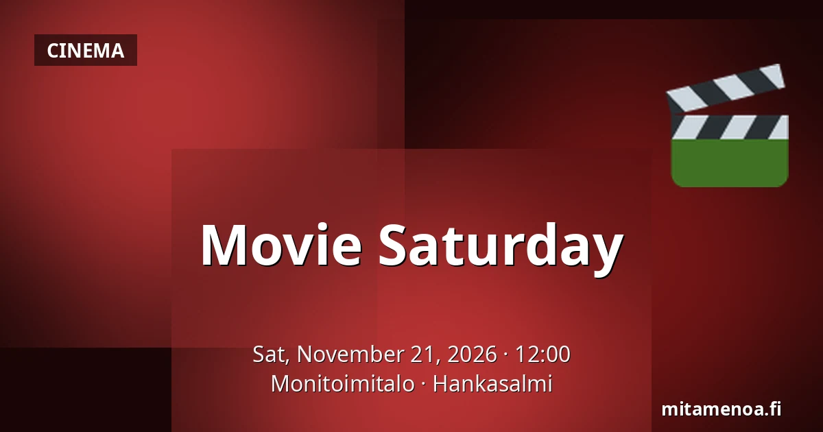 Movie Saturday — Monitoimitalo, Hankasalmi
