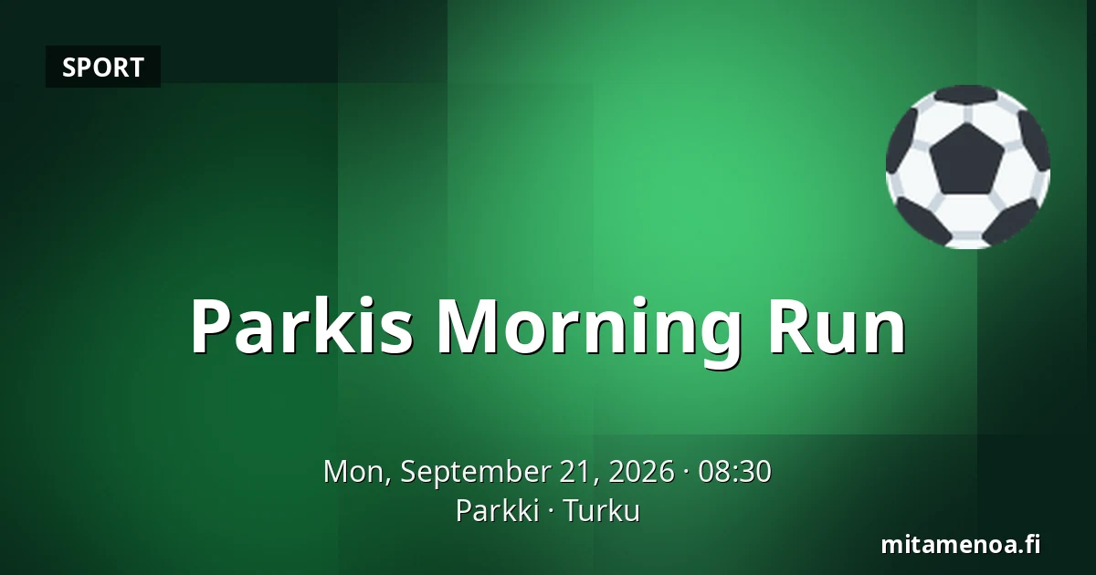 Parkis Morning Run — Parkki, Turku
