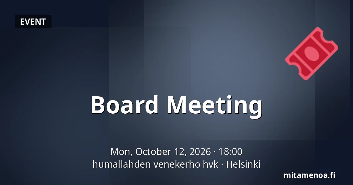 Board Meeting — humallahden venekerho hvk, Helsinki